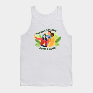 Connect Socially & Join a Club Tank Top